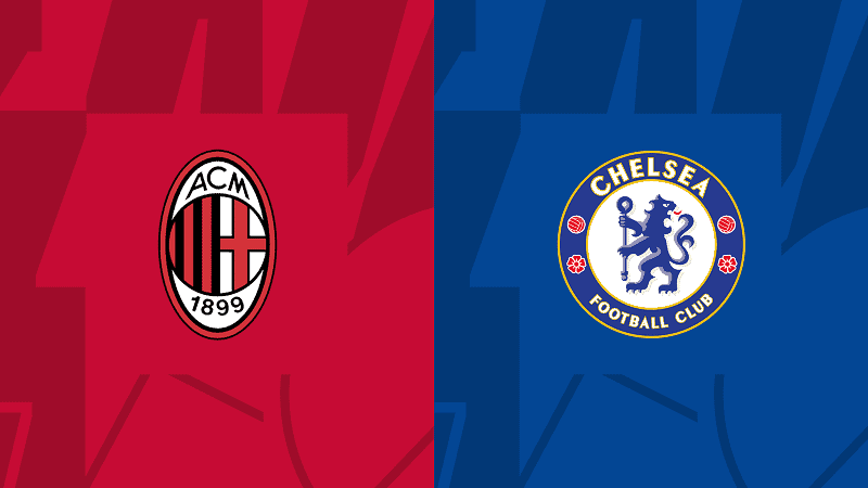 Soi kèo Milan vs Chelsea